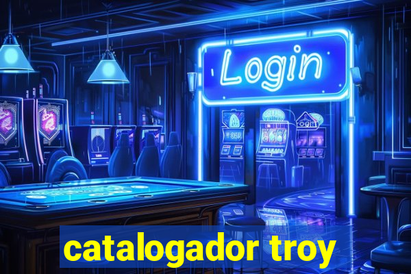 catalogador troy